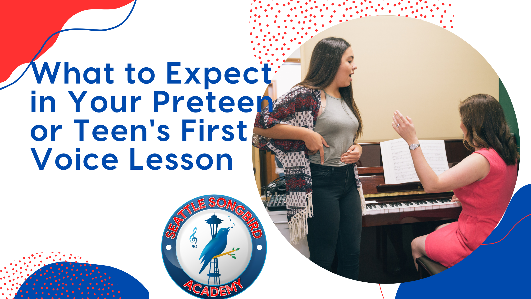 Brunette teen is standing next to a piano where her voice teacher is sitting teacher her a singing lesson. Image has the blog title: What to Expect in Your Preteen or Teen's First Voice Lesson